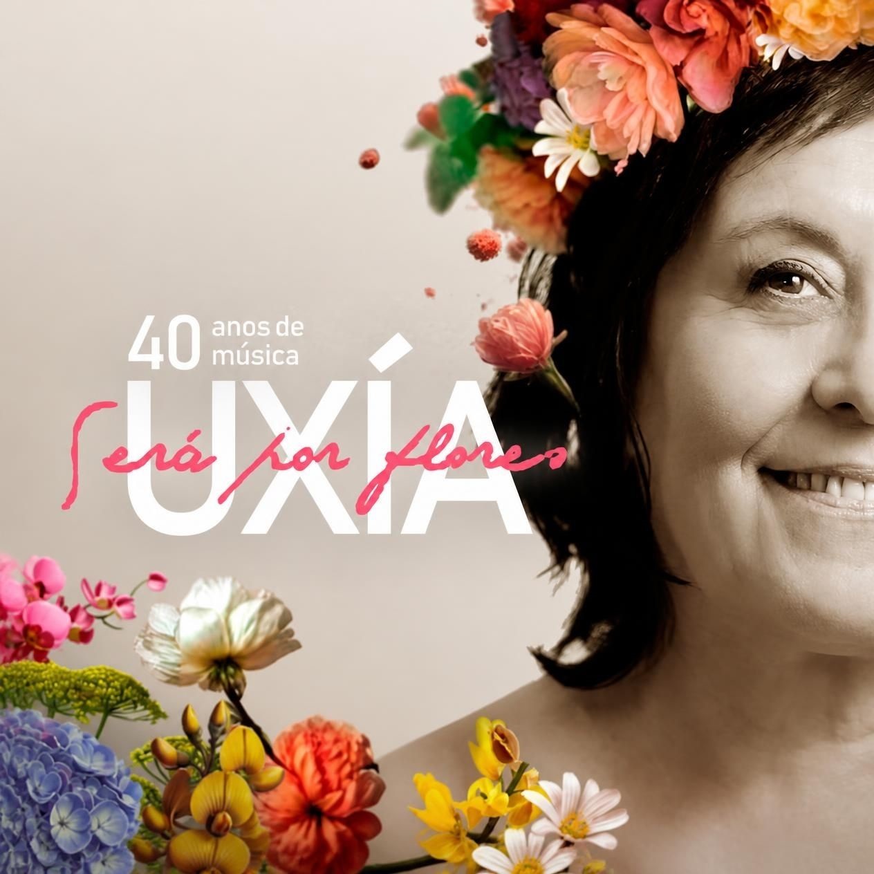 Uxía – Será por flores – Gira 40 Aniversario
